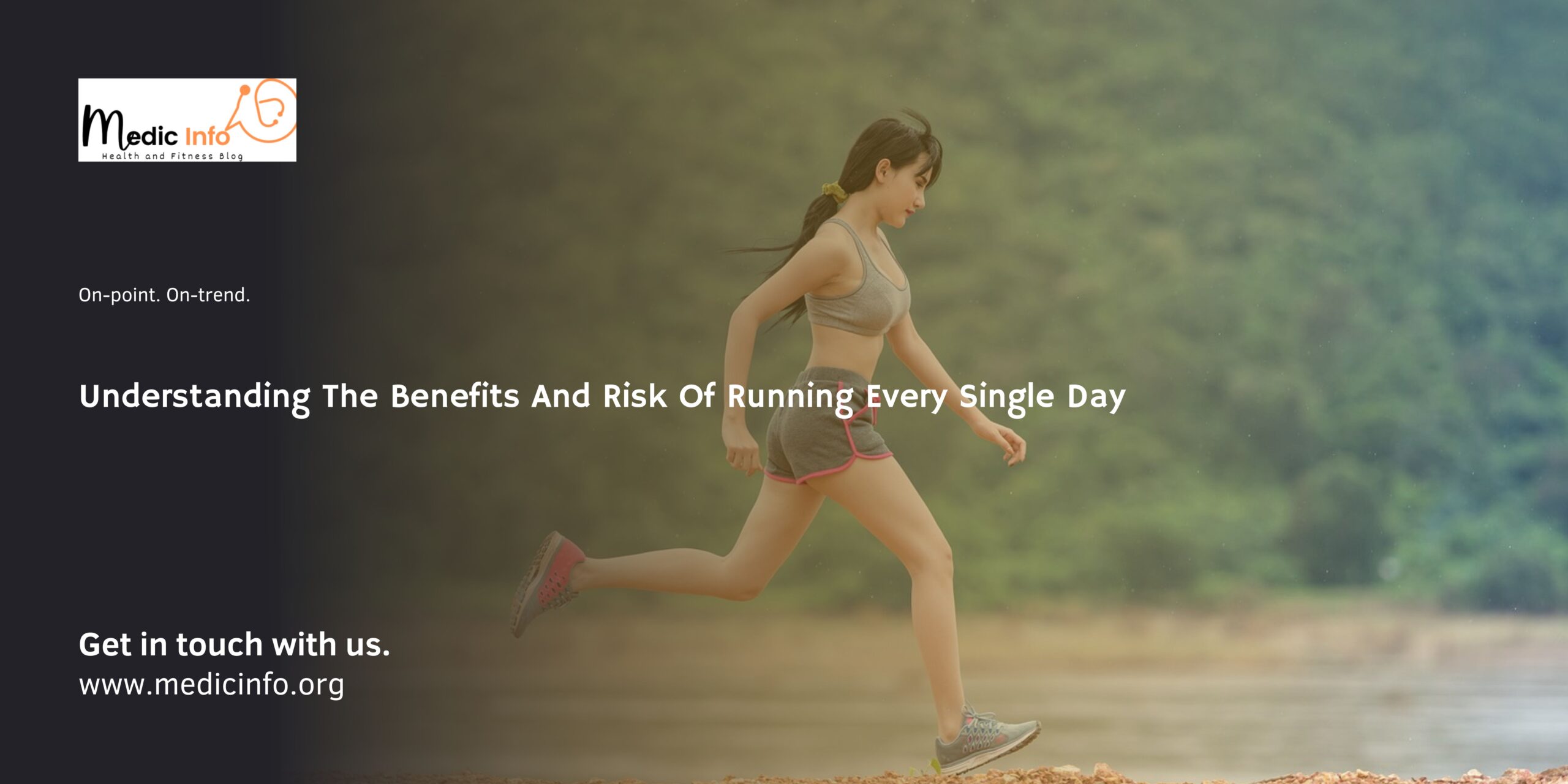 Understanding The Benefits And Risk Of Running Every Single Day